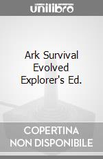 Ark Survival Evolved Explorer's Ed. videogame di PC