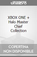 XBOX ONE + Halo Master Chief Collection videogame di ACC