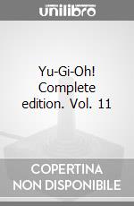 Yu-Gi-Oh! Complete edition. Vol. 11 game acc