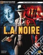 L.A. Noire. Guida strategica ufficiale