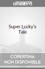 Super Lucky's Tale videogame di XONE