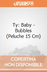 Ty: Baby - Bubbles (Peluche 15 Cm) gioco di Ty