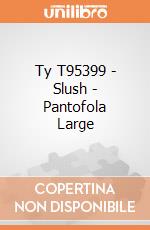 Ty T95399 - Slush - Pantofola Large gioco