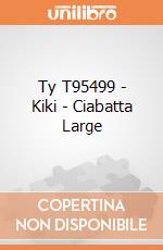 Ty T95499 - Kiki - Ciabatta Large gioco