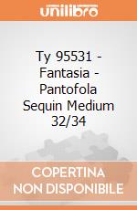 Ty 95531 - Fantasia - Pantofola Sequin Medium 32/34 gioco di Ty