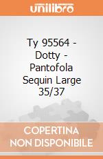 Ty 95564 - Dotty - Pantofola Sequin Large 35/37 gioco di Ty