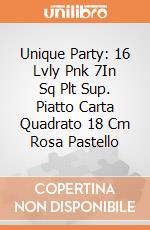 Unique Party: 16 Lvly Pnk 7In Sq Plt Sup. Piatto Carta Quadrato 18 Cm Rosa Pastello gioco