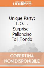 Unique Party: L.O.L. Surprise - Palloncino Foil Tondo gioco