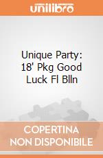 Unique Party: 18' Pkg Good Luck Fl Blln giochi