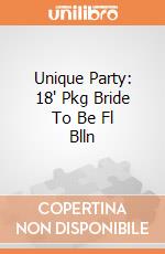 Unique Party: 18' Pkg Bride To Be Fl Blln giochi