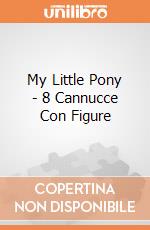 My Little Pony - 8 Cannucce Con Figure gioco di Giocoplast