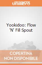 Yookidoo: Flow 'N' Fill Spout giochi