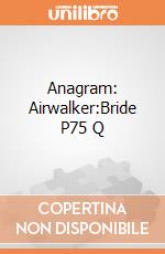 Anagram: Airwalker:Bride P75 Q gioco
