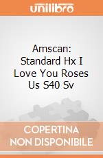 Amscan: Standard Hx I Love You Roses Us S40 Sv giochi
