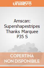 Amscan: Supershapestripes Thanks Marquee P35 S giochi