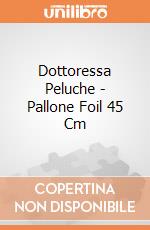 Dottoressa Peluche - Pallone Foil 45 Cm gioco di Giocoplast