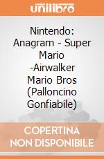 Nintendo: Anagram - Super Mario -Airwalker Mario Bros (Palloncino Gonfiabile) gioco