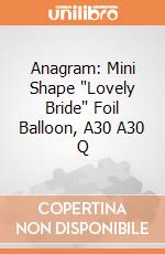 Anagram: Mini Shape 'Lovely Bride' Foil Balloon, A30 A30 Q giochi