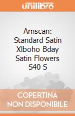 Amscan: Standard Satin Xlboho Bday Satin Flowers S40 S giochi
