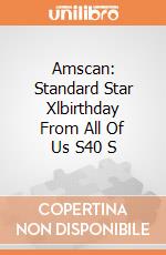 Amscan: Standard Star Xlbirthday From All Of Us S40 S giochi
