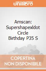 Amscan: Supershapexldot Circle Birthday P35 S giochi