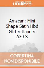 Amscan: Mini Shape Satin Hbd Glitter Banner A30 S giochi