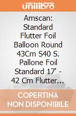 Amscan: Standard Flutter Foil Balloon Round 43Cm S40 S. Pallone Foil Standard 17' - 42 Cm Flutter Farfalle giochi
