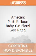 Amscan: Multi-Balloon Baby Girl Floral Geo P72 S giochi