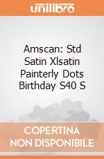Amscan: Std Satin Xlsatin Painterly Dots Birthday S40 S giochi