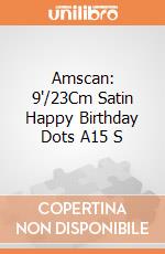 Amscan: 9'/23Cm Satin Happy Birthday Dots A15 S giochi