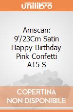 Amscan: 9'/23Cm Satin Happy Birthday Pink Confetti A15 S giochi