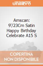 Amscan: 9'/23Cm Satin Happy Birthday Celebrate A15 S giochi