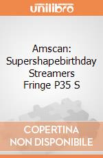Amscan: Supershapebirthday Streamers Fringe P35 S giochi