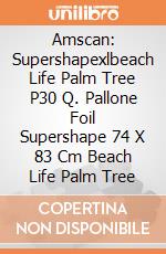 Amscan: Supershapexlbeach Life Palm Tree P30 Q. Pallone Foil Supershape 74 X 83 Cm Beach Life Palm Tree giochi