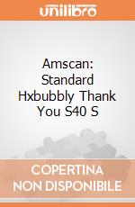 Amscan: Standard Hxbubbly Thank You S40 S giochi
