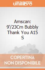 Amscan: 9'/23Cm Bubbly Thank You A15 S giochi