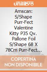 Amscan: S/Shape Purr-Fect Valentine Kitty P35 Qv. Pallone Foil S/Shape 68 X 78Cm Purr-Fect Valentine Kitty Occ. X Append giochi