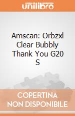 Amscan: Orbzxl Clear Bubbly Thank You G20 S giochi