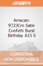 Amscan: 9'/23Cm Satin Confetti Burst Birthday A15 S giochi