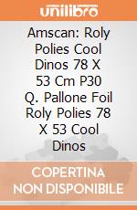 Amscan: Roly Polies Cool Dinos 78 X 53 Cm P30 Q. Pallone Foil Roly Polies 78 X 53 Cool Dinos giochi