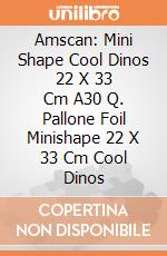 Amscan: Mini Shape Cool Dinos 22 X 33 Cm A30 Q. Pallone Foil Minishape 22 X 33 Cm Cool Dinos giochi