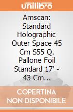 Amscan: Standard Holographic Outer Space 45 Cm S55 Q. Pallone Foil Standard 17' - 43 Cm Holographic Outer Space giochi