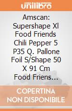 Amscan: Supershape Xl Food Friends Chili Pepper 5 P35 Q. Pallone Foil S/Shape 50 X 91 Cm Food Friens Chili Pepper giochi