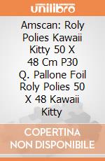 Amscan: Roly Polies Kawaii Kitty 50 X 48 Cm P30 Q. Pallone Foil Roly Polies 50 X 48 Kawaii Kitty giochi