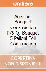 Amscan: Bouquet Construction P75 Q. Bouquet 5 Palloni Foil Construction giochi