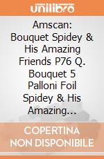 Amscan: Bouquet Spidey & His Amazing Friends P76 Q. Bouquet 5 Palloni Foil Spidey & His Amazing Friends giochi