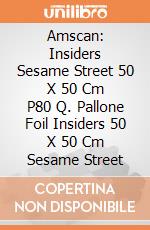 Amscan: Insiders Sesame Street 50 X 50 Cm P80 Q. Pallone Foil Insiders 50 X 50 Cm Sesame Street giochi