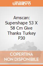 Amscan: Supershape 53 X 58 Cm Give Thanks Turkey P30 giochi