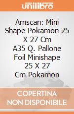 Amscan: Mini Shape Pokamon 25 X 27 Cm A35 Q. Pallone Foil Minishape 25 X 27 Cm Pokamon giochi