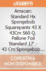 Amscan: Standard Hx Spongebob Squarepants 43 X 43Cm S60 Q. Pallone Foil Standard 17' - 43 Cm Spongebob Square Pants giochi
